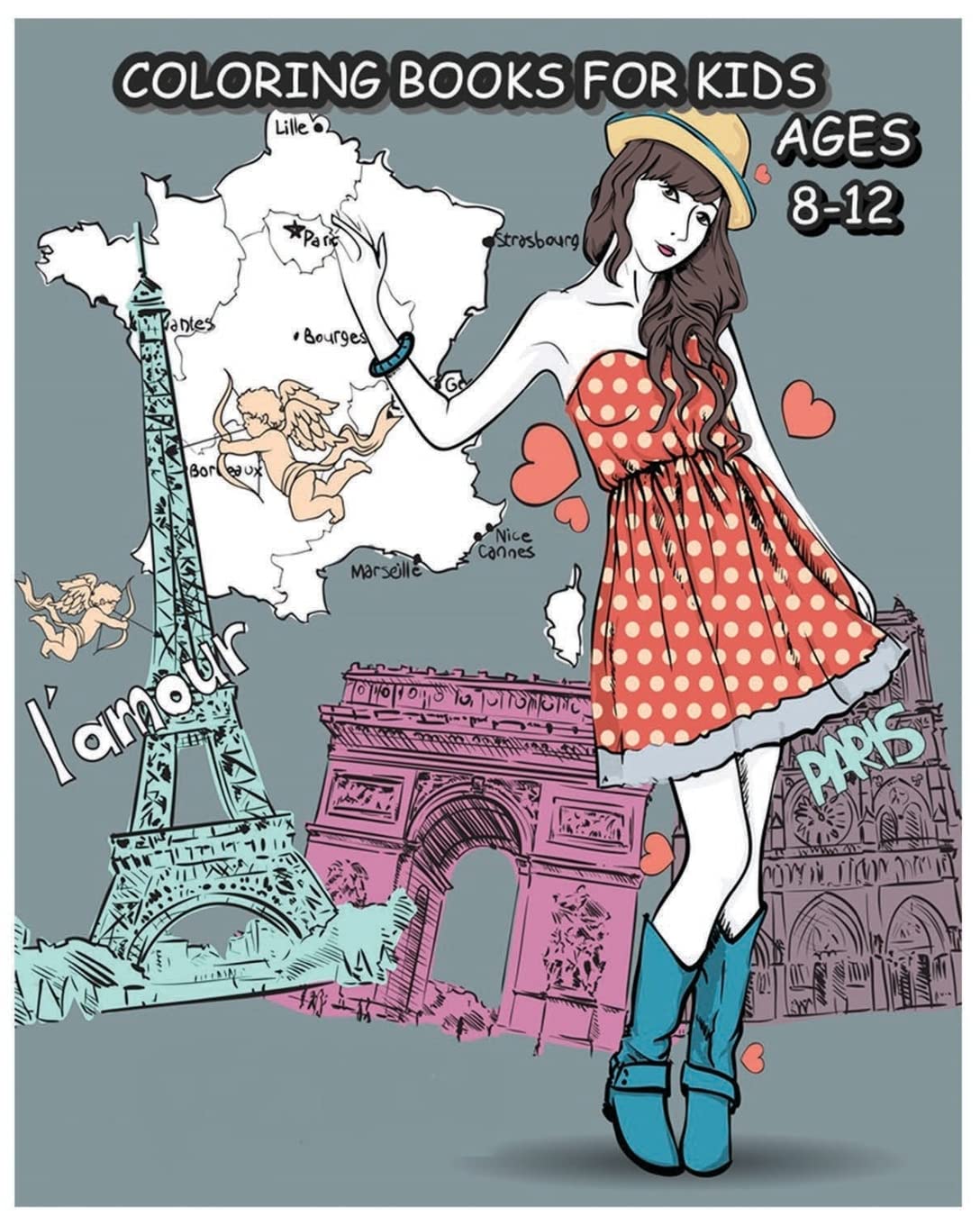 Coloring Books For Kids Ages 8-12: Paris Fashions Coloring Book For Fashion Lover Tiptoi & Games