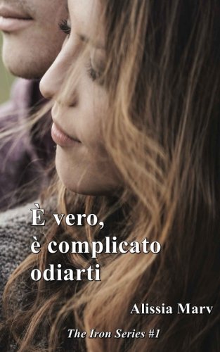 E' vero, è complicato odiarti: The iron series Drama
