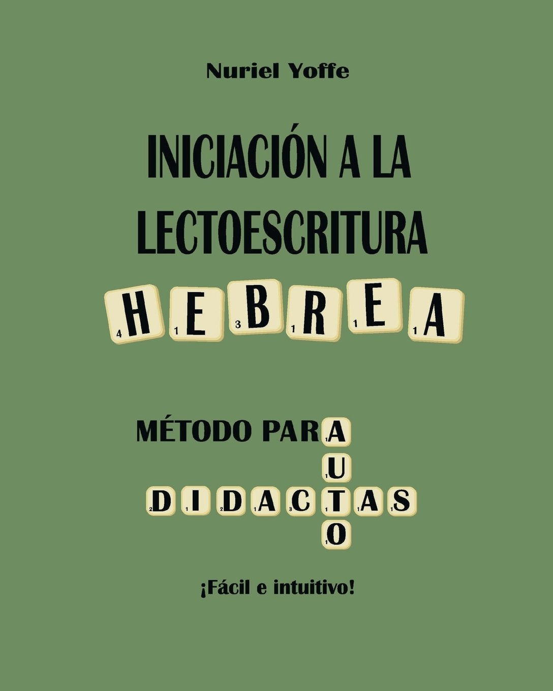 Iniciación a la lectoescritura hebrea: método para autodidactas fácil e intuitivo Foreign Languages ​​& Dictionaries