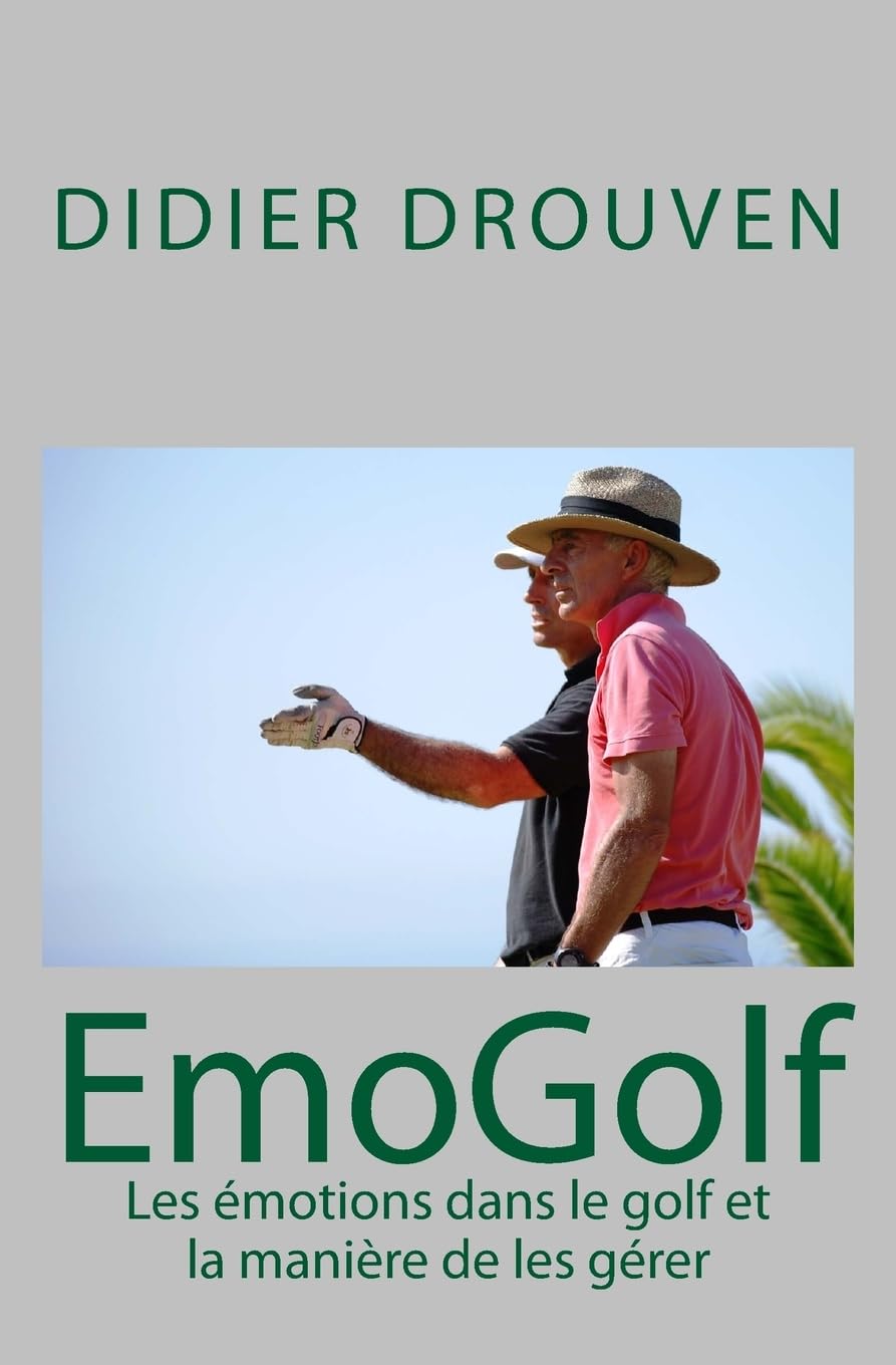 EmoGolf: Les émotions dans le golf et la manière de les gérer Leisure & Fun
