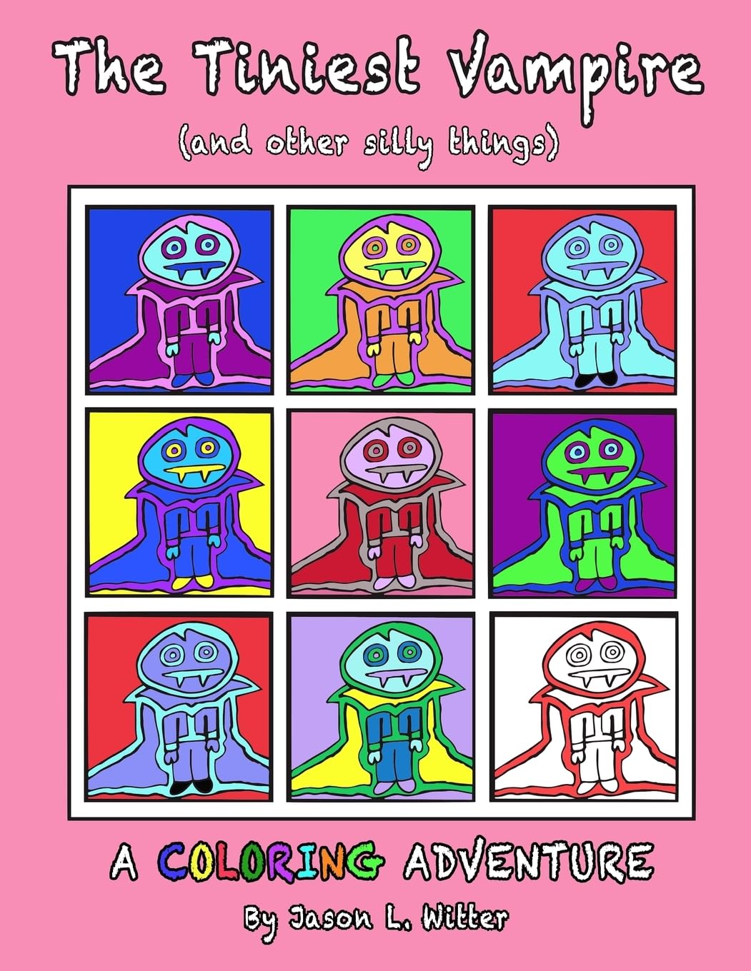 THE TINIEST VAMPIRE (and other silly things) COLORING BOOK (pink cover): A Coloring Book for All Ages book