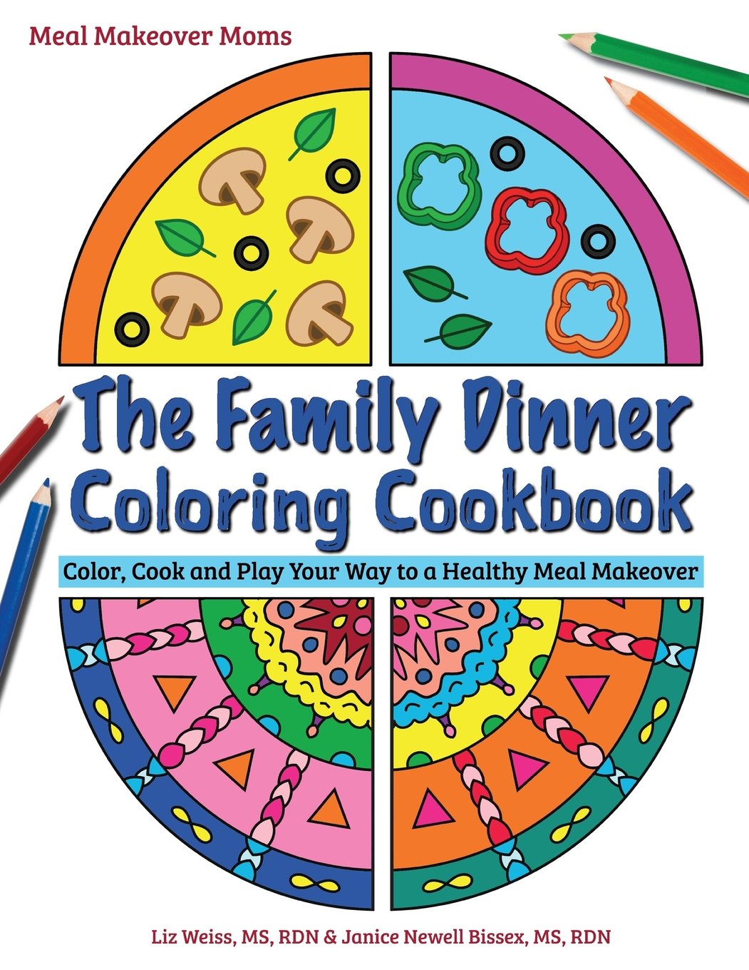 The Family Dinner Coloring Cookbook: Color, Cook and Play Your Way to a Healthy Meal Makeover Books