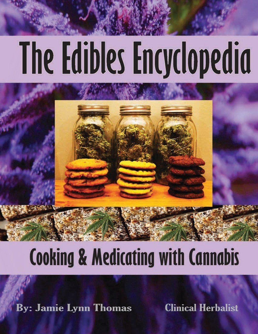 The Edibles Encyclopedia: Cooking & Medicating with Cannabis Health, Nutrition & Fitness