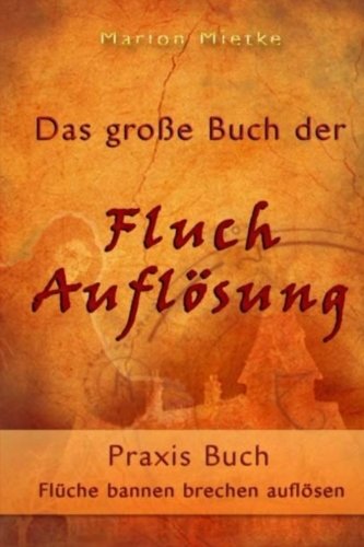 Das grosse Buch der Fluch Aufloesung: Marion Mietke Religion & Esotericism