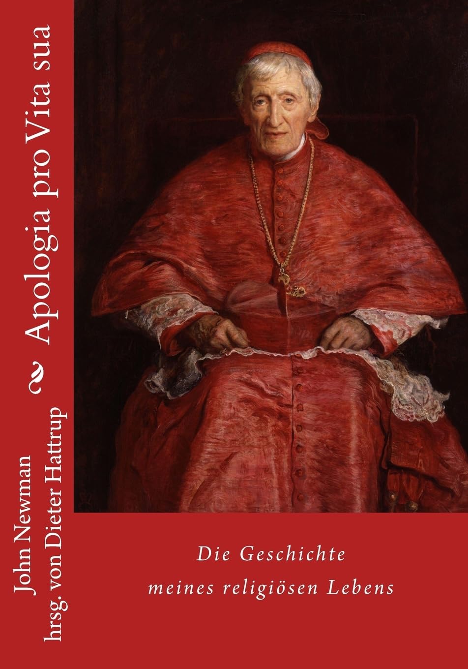Apologia pro Vita sua: Die Geschichte meines religiösen Lebens Politics & History