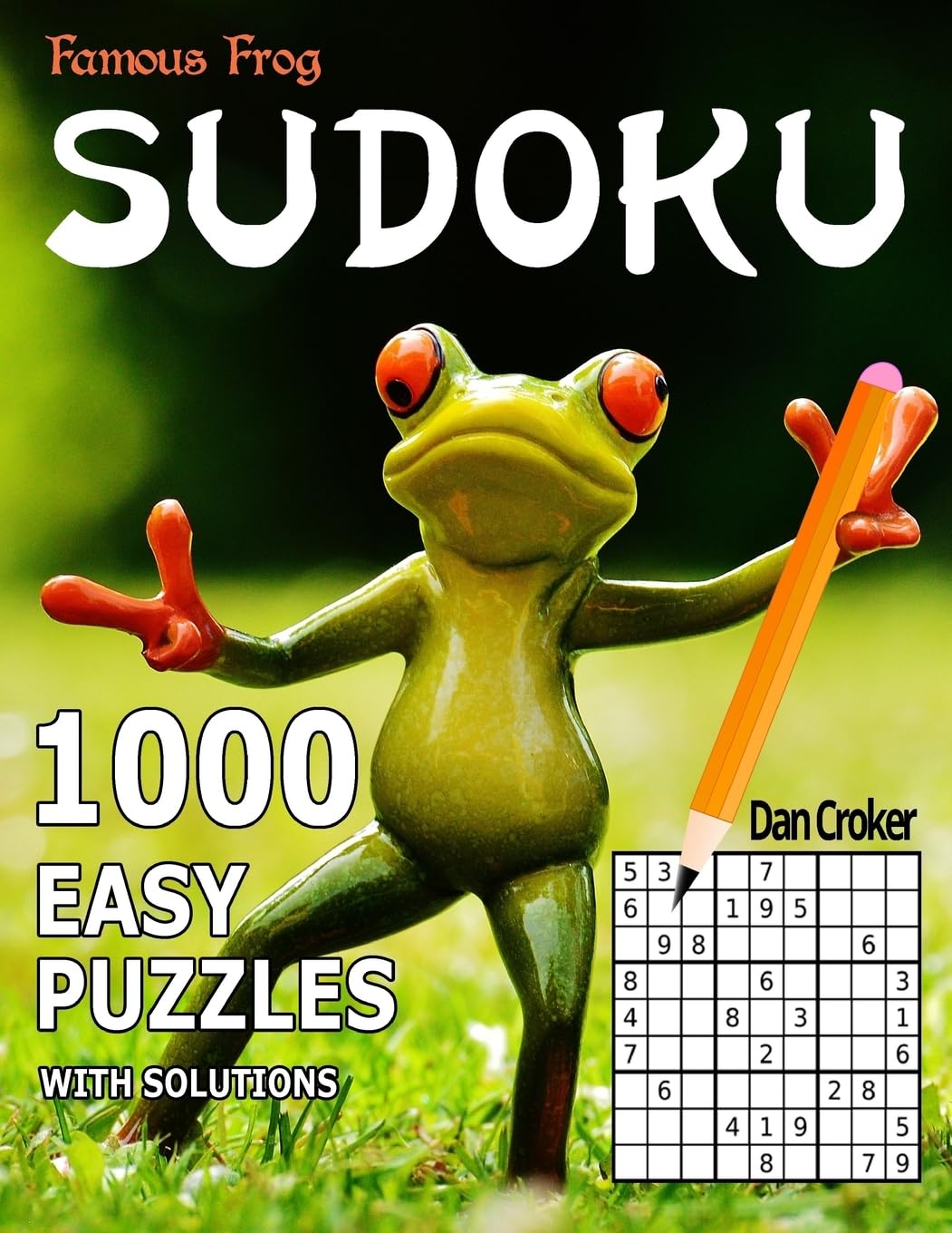 Famous Frog Sudoku: 1,000 Easy Puzzles: A Sharper Pencil Series Book Leisure & Fun
