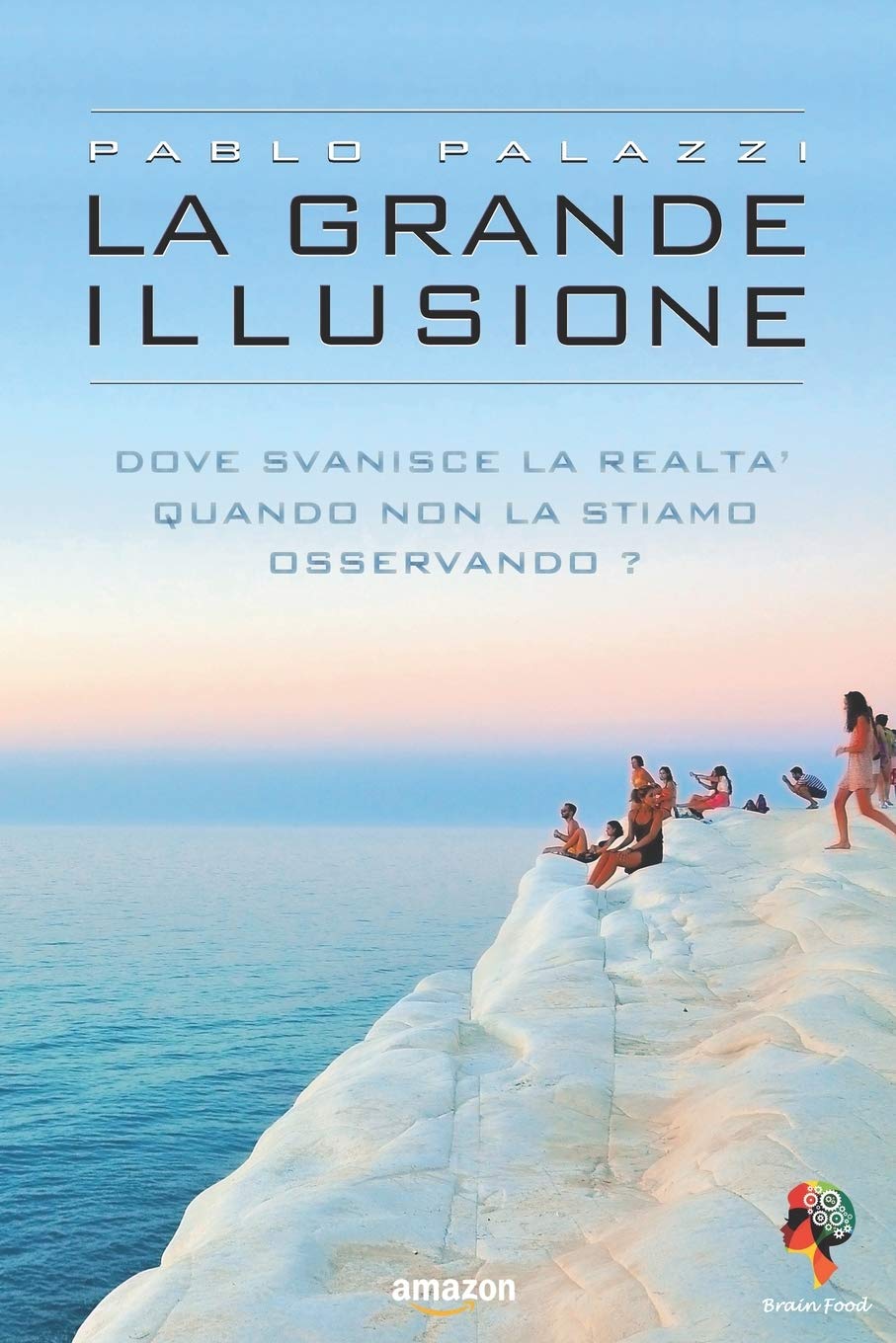 La grande illusione: La particella della coscienza e i livelli di Realtà book