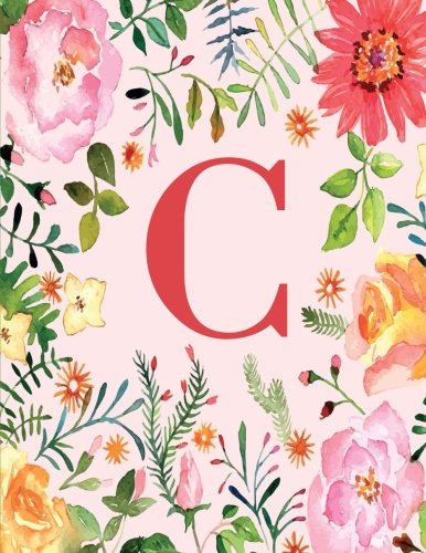 C: Monogram Initial C Notebook for Women and Girls, Pink Floral 8.5 x 11 Books