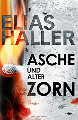 Asche und alter Zorn: (Ein Erik-Donner-Thriller 4) Action & Adventure