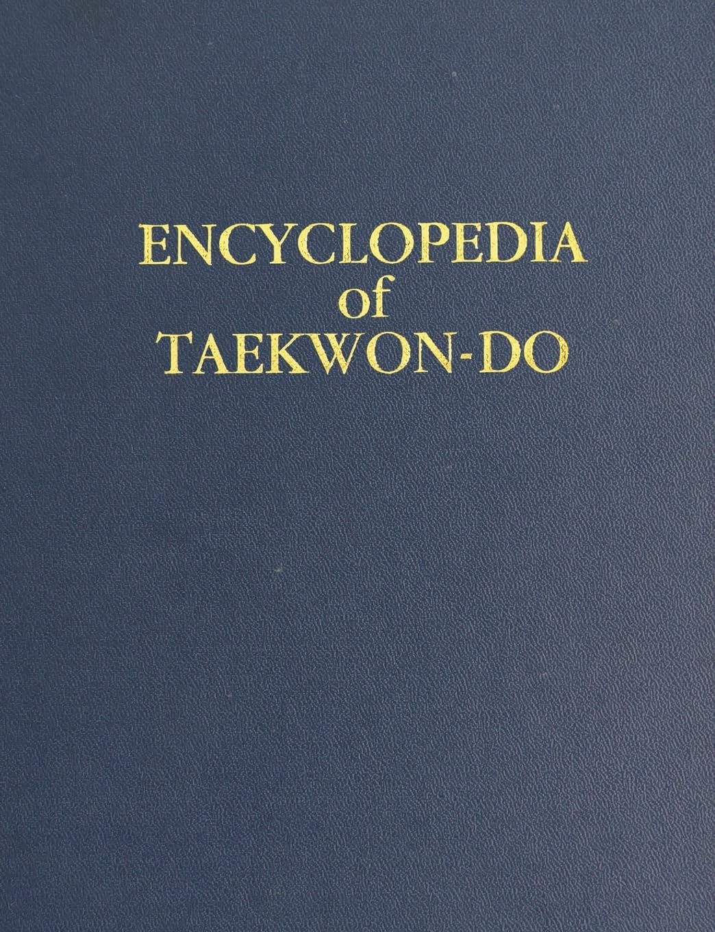 Volume 16 (Encyclopedia of Taekwon-Do): Supplemental Volume to the Encyclopedia of Taekwon-Do Leisure & Fun