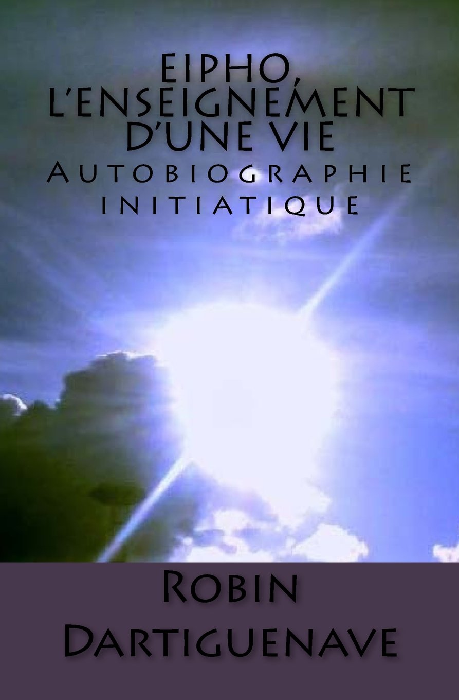 Eipho, l'enseignement d'une vie: Autobiographie initiatique book