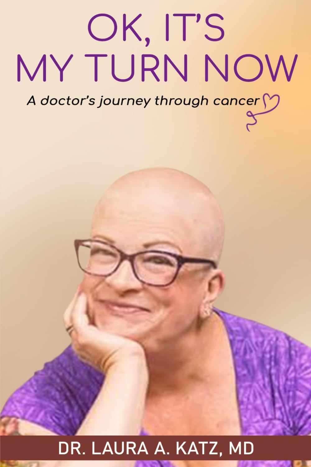 OK, IT'S MY TURN NOW: A Doctor's Journey through Cancer Treatment Art & Literature