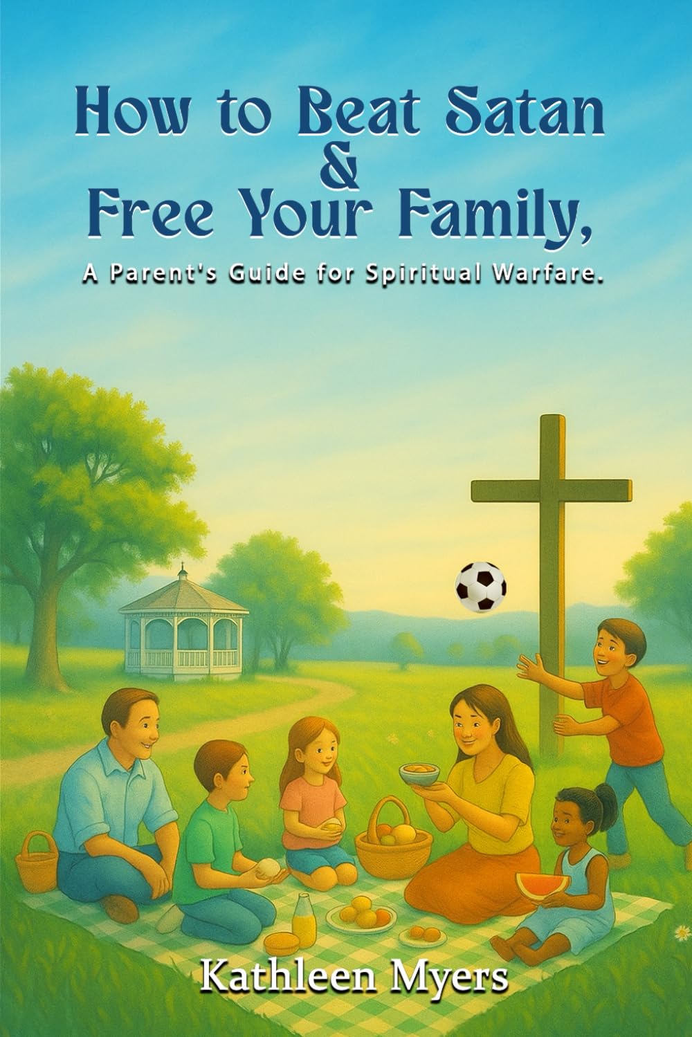 How to Beat Satan and Free Your Family Religion & Esotericism