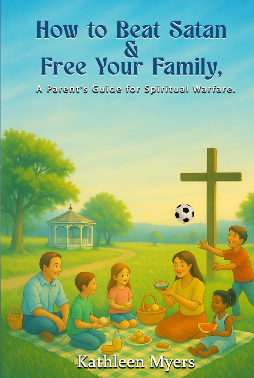 How to Beat Satan and Free Your Family Religion & Esotericism