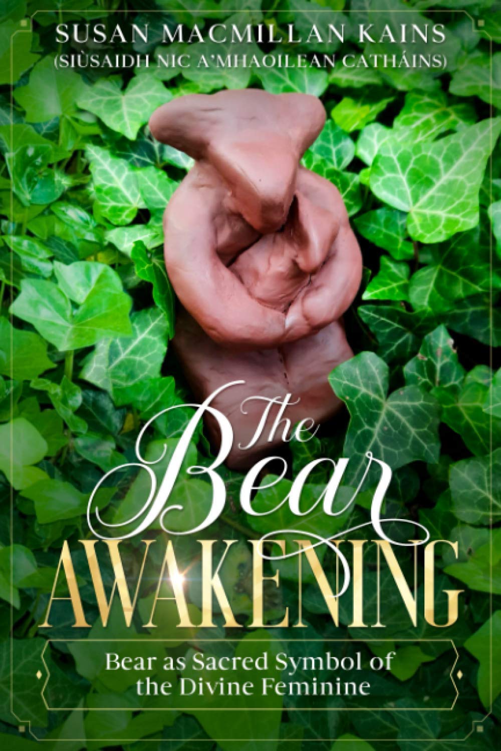 The Bear Awakening: Bear As Sacred Symbol of the Divine Feminine Memories