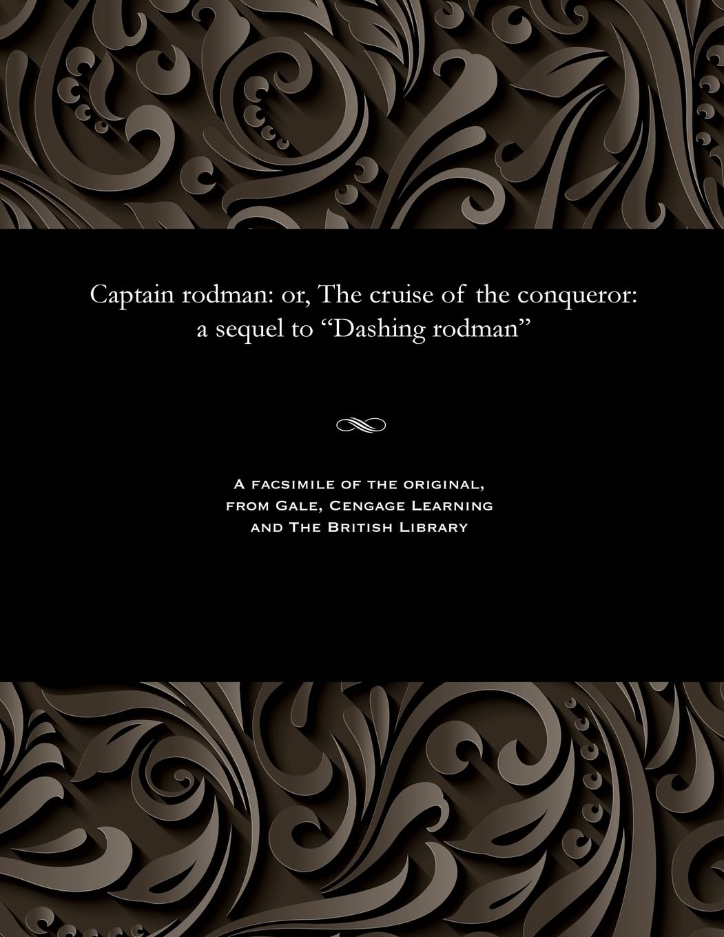 Captain Rodman: Or, the Cruise of the Conqueror: A Sequel to Dashing Rodman Action & Adventure