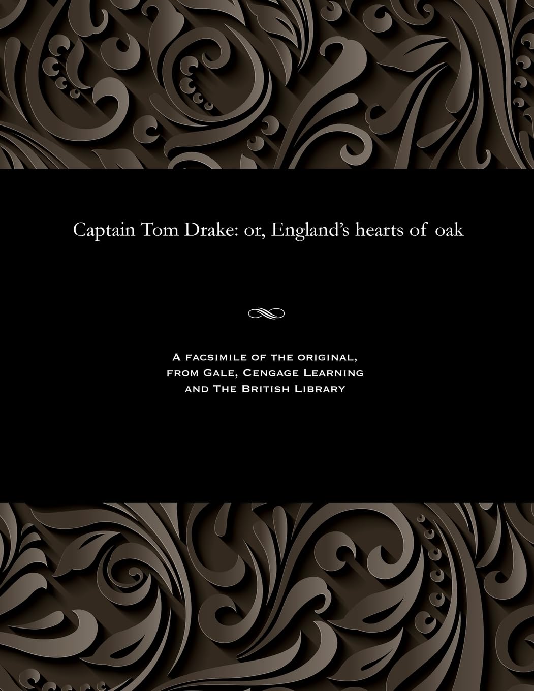 Captain Tom Drake: Or, England's Hearts of Oak Action & Adventure