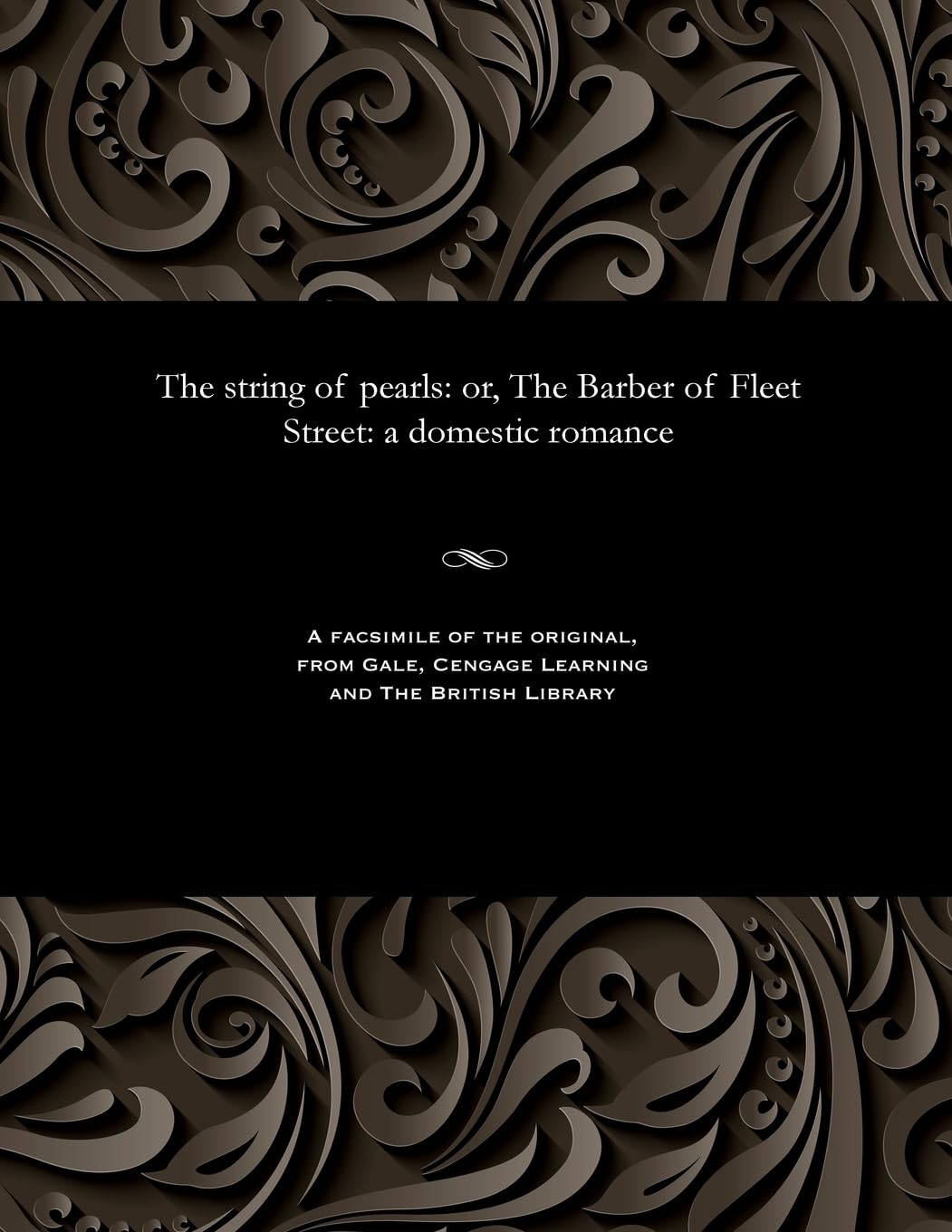 The String of Pearls: Or, the Barber of Fleet Street: A Domestic Romance Essays & Short Stories