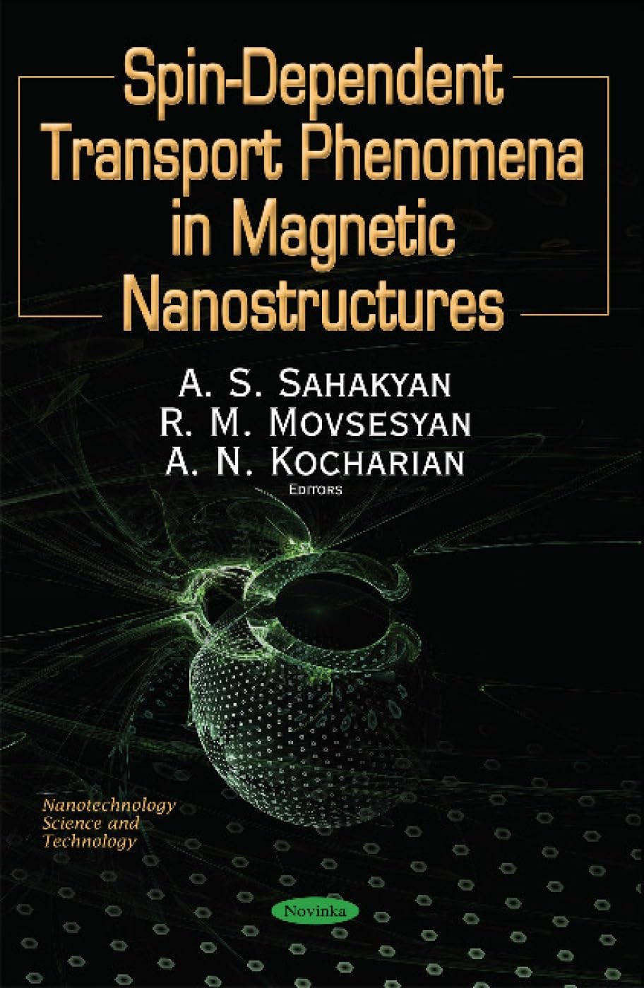 Spin S=1/2 Dependent Phenomena of Fermions in Magnetic Nanostructures & Nanoelements (Nanotechnology Science and Technology) Media & Communication