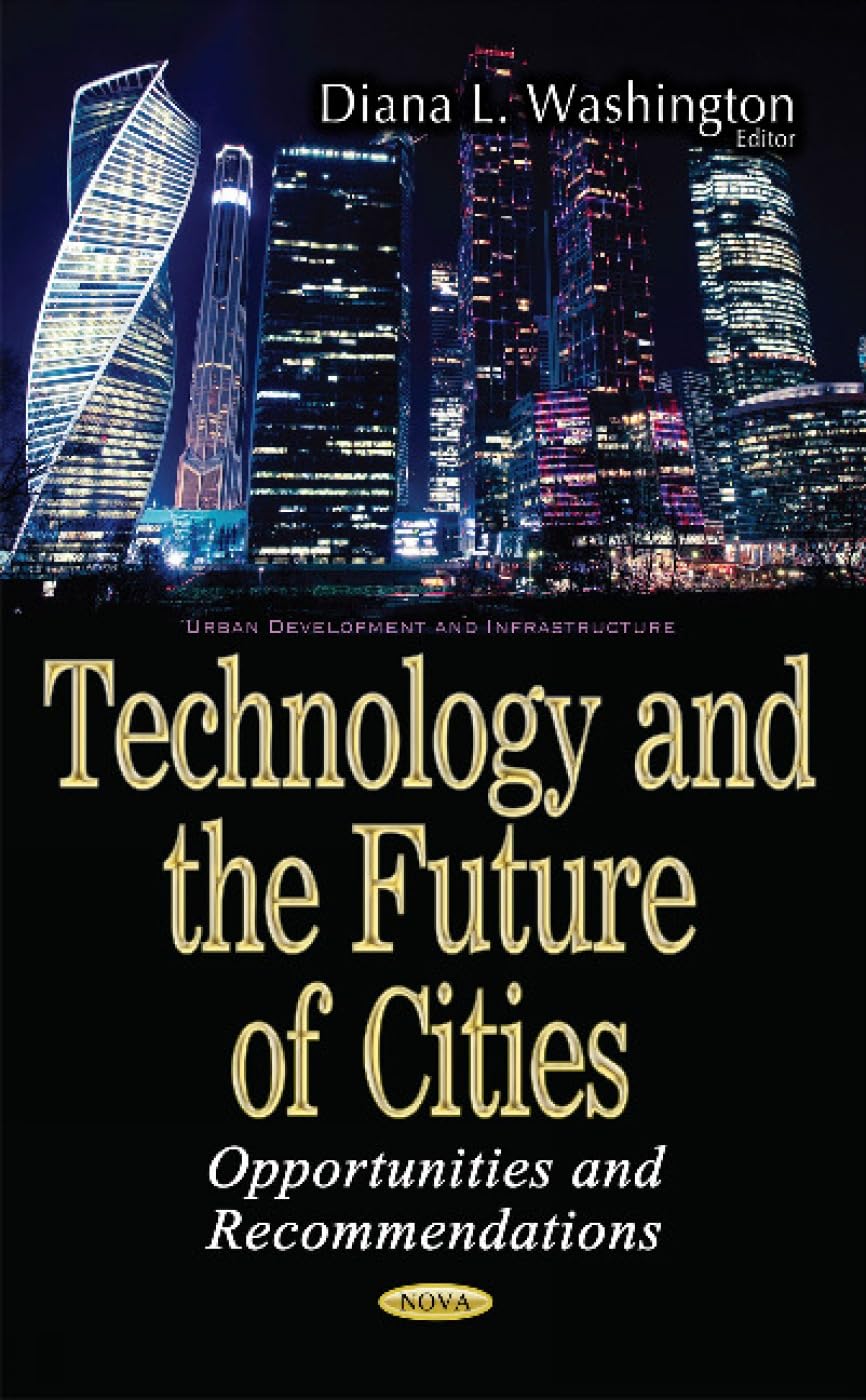 Technology & the Future of Cities: Opportunities & Recommendations (Urban Development and Infrastructure) Social Sciences