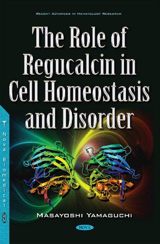 Role of Regucalcin in Cell Homeostasis & Disorder (Recent Advances in Hematology Research) Medicine