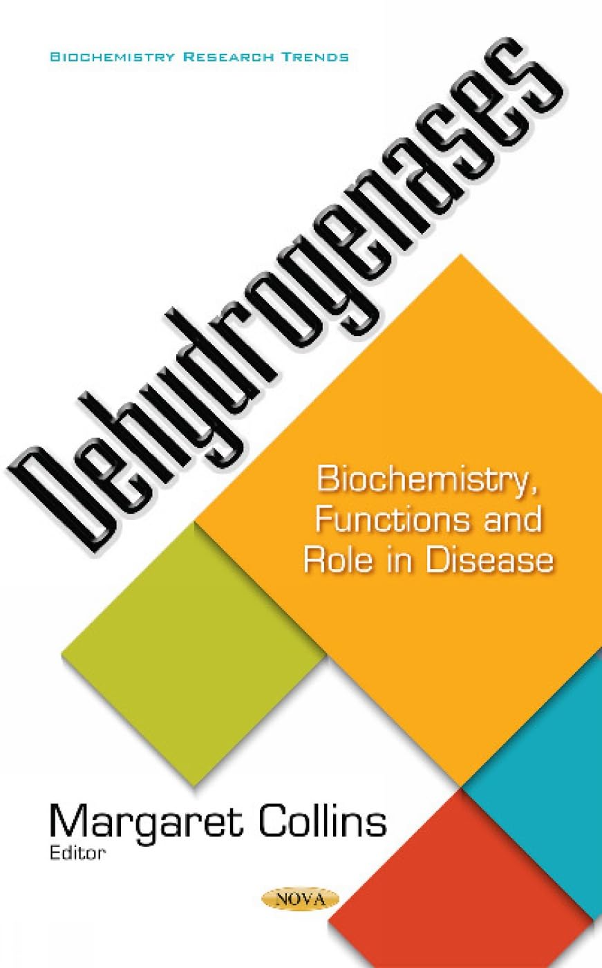 Dehydrogenases: Biochemistry, Functions & Role in Disease (Biochemistry Research Trends) Medicine