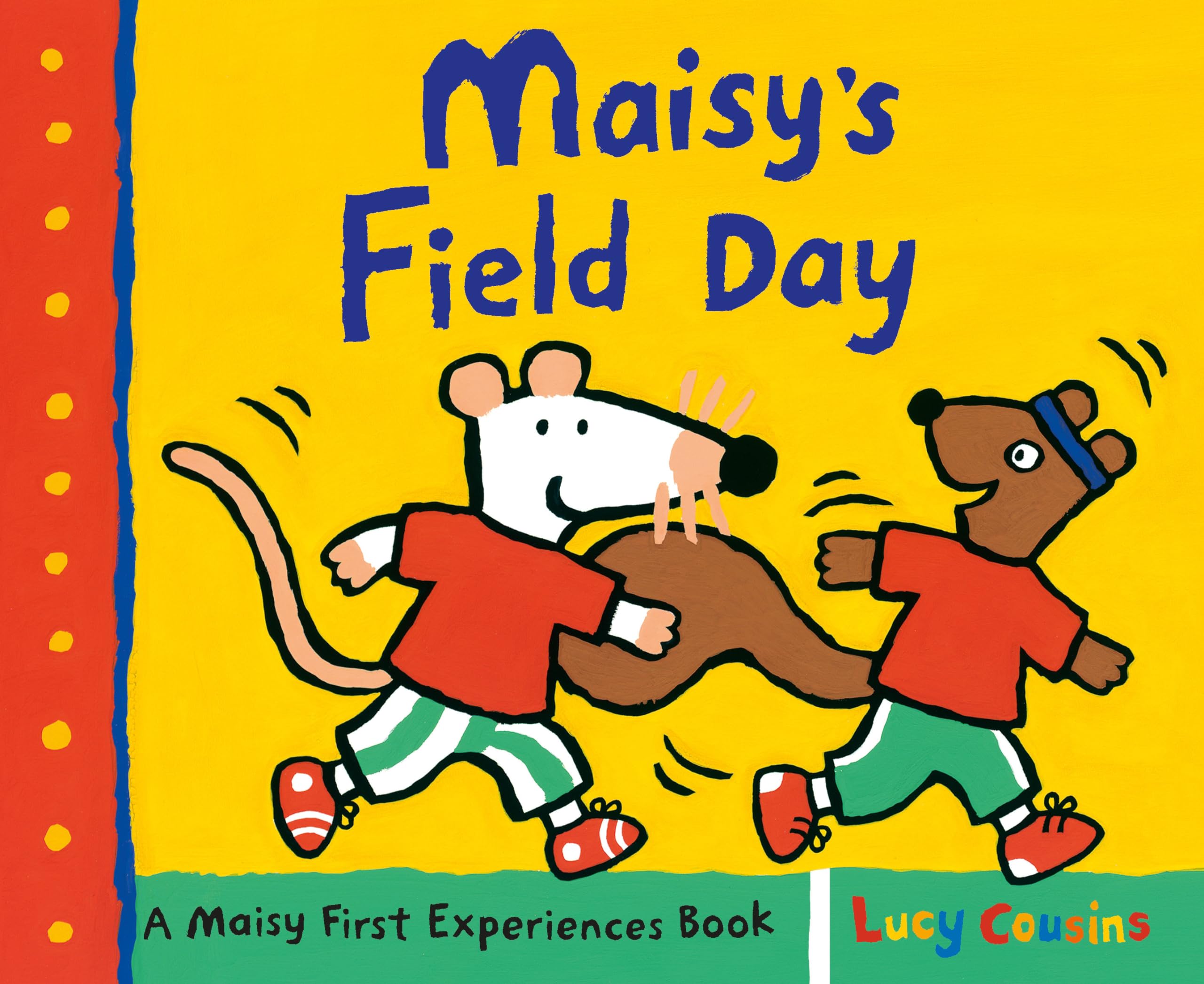 Maisy's Field Day: A Maisy First Experiences Book Leisure & Fun
