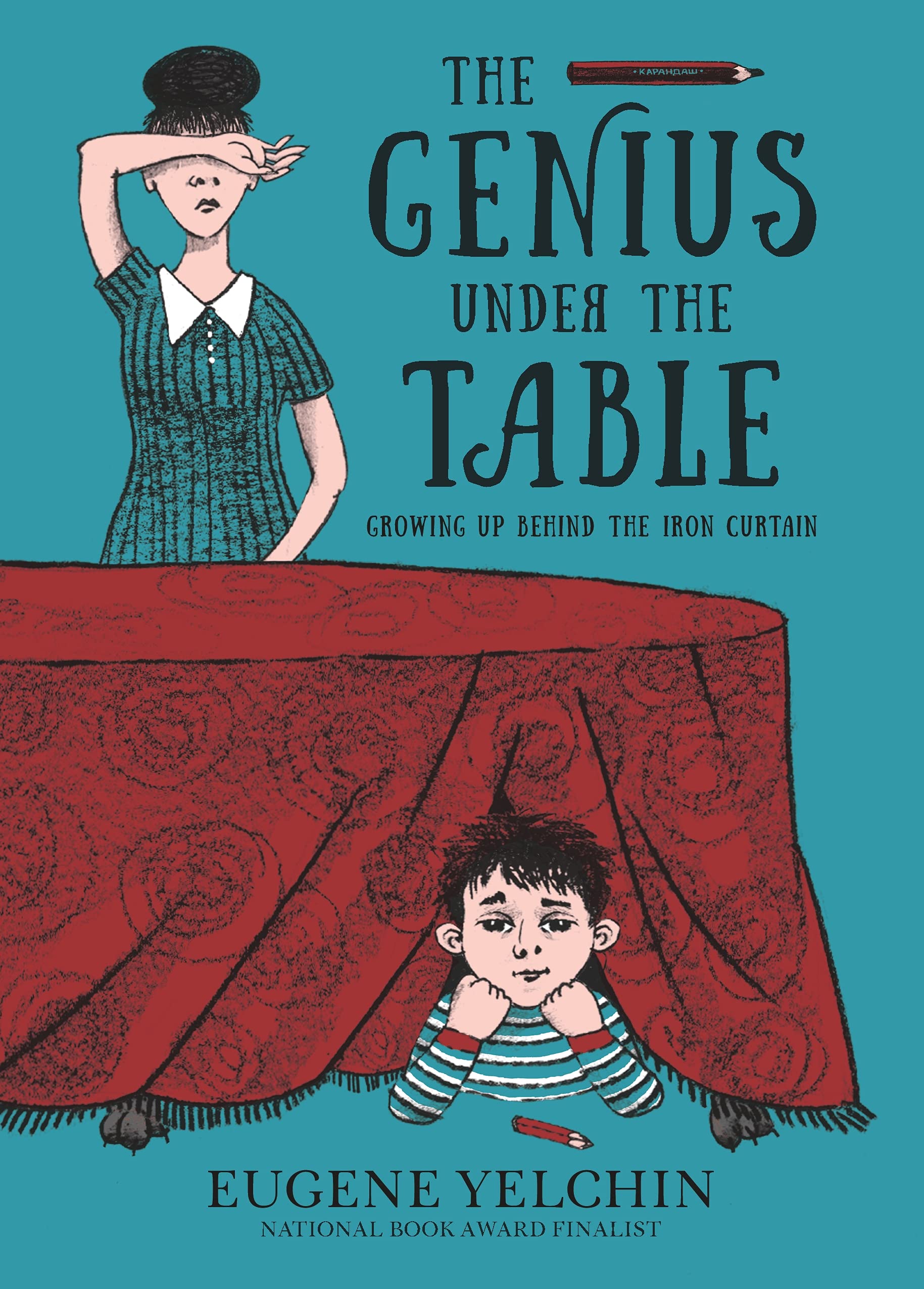 The Genius Under the Table: Growing Up Behind the Iron Curtain Non-fiction