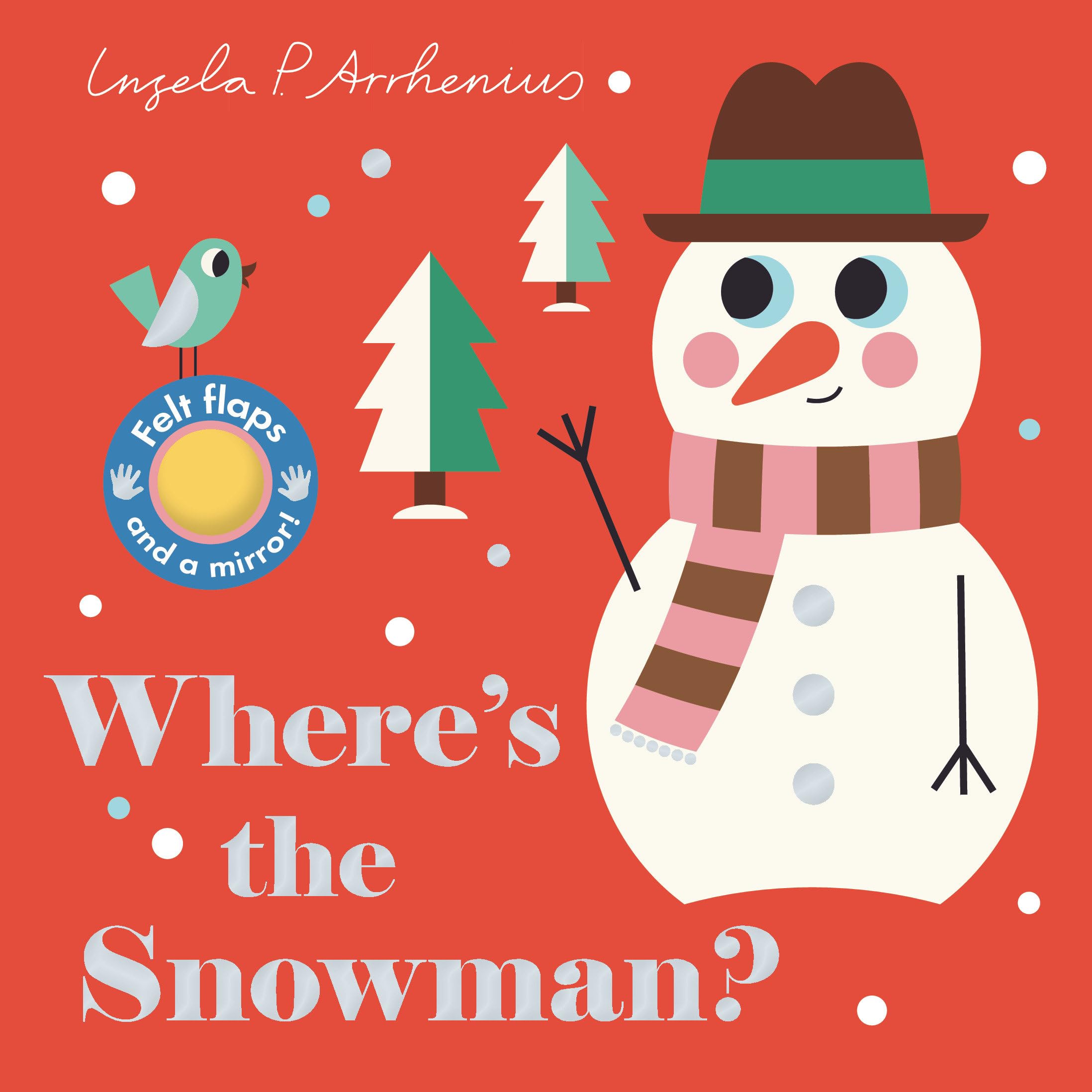 Where's the Snowman?: (An Interactive, Sensory Lift-The-Flap Book with Felt Flaps and a Mirror for Babies & Toddlers. Stocking Stuffer Book with an Angel, Gingerbread Cookie & More.) Parents & Children