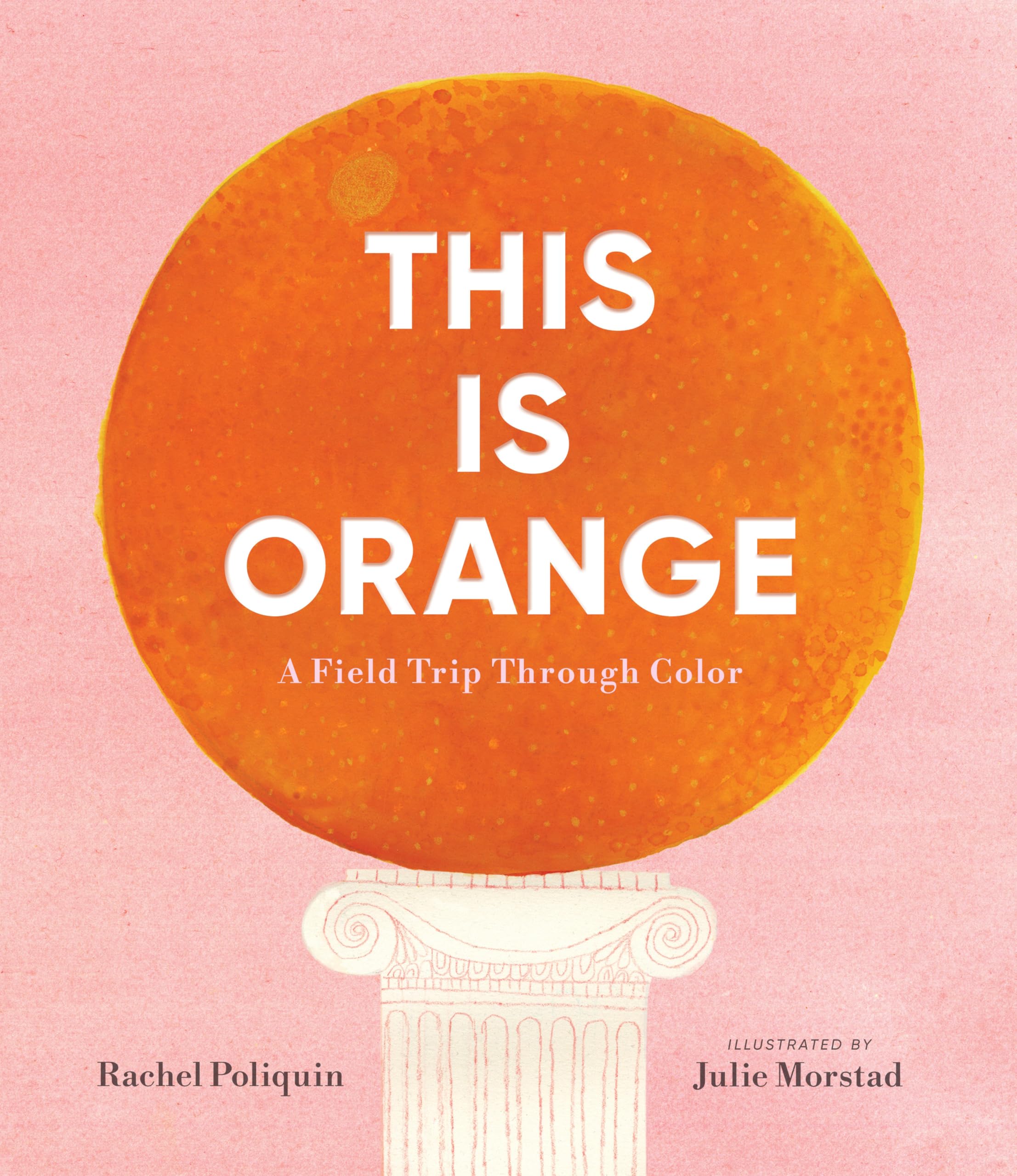 This Is Orange: A Field Trip Through Color Non-fiction