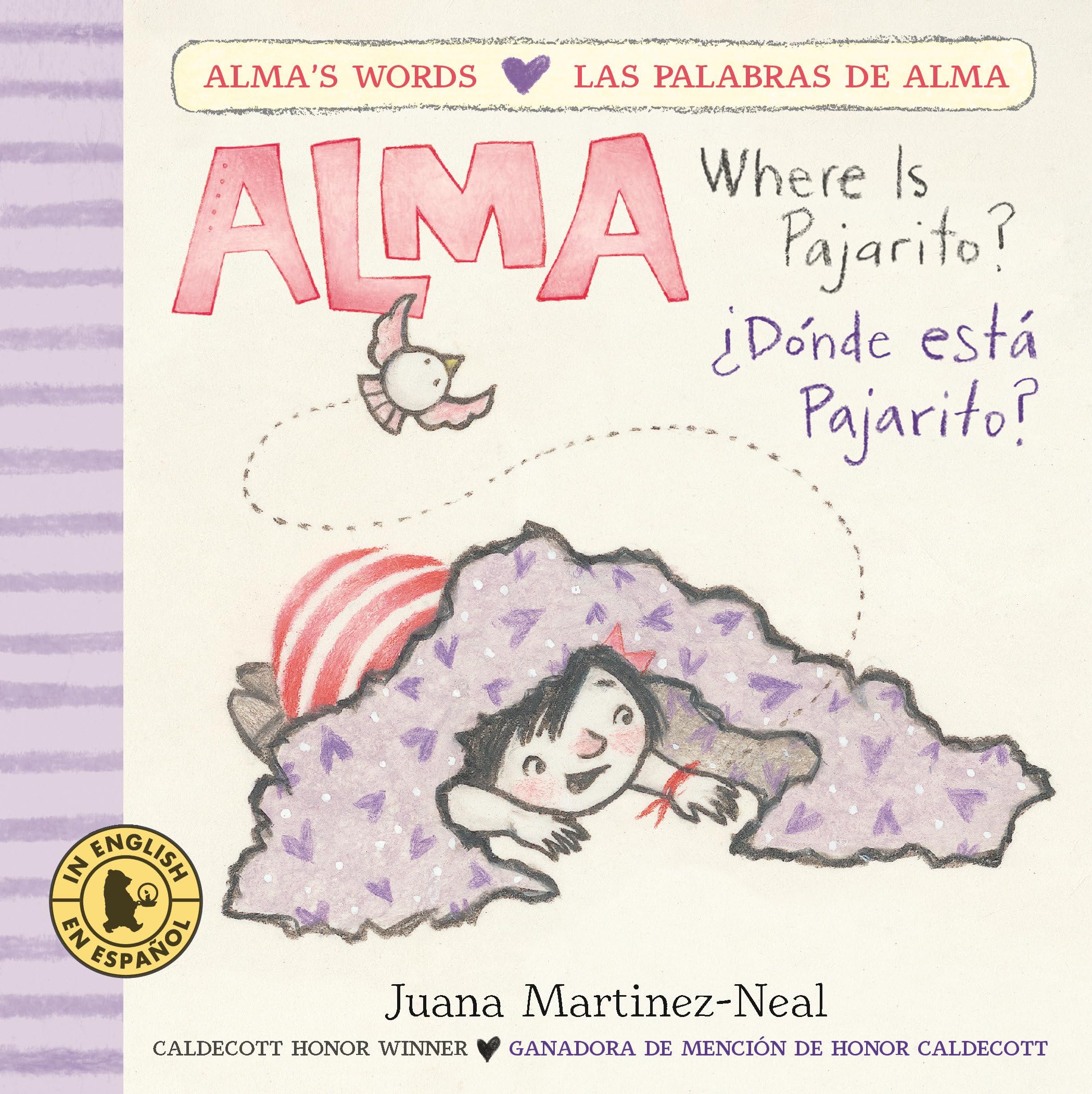 Alma, Where Is Pajarito?/Alma, ¿Dónde está Pajarito? (Alma's Words/Las palabras de Alma) Parents & Children