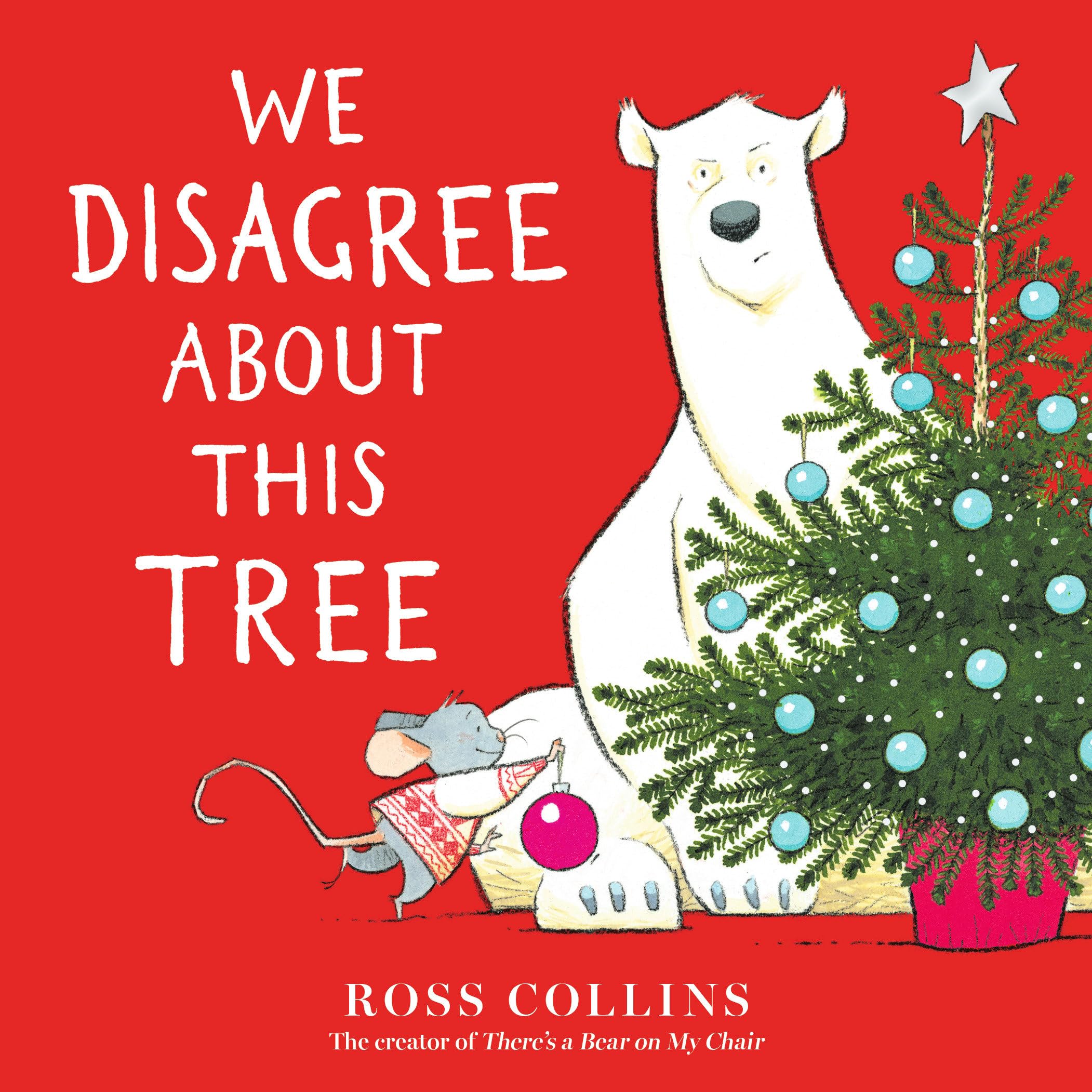 We Disagree About This Tree (Ross Collins' Mouse and Bear Stories) Non-fiction