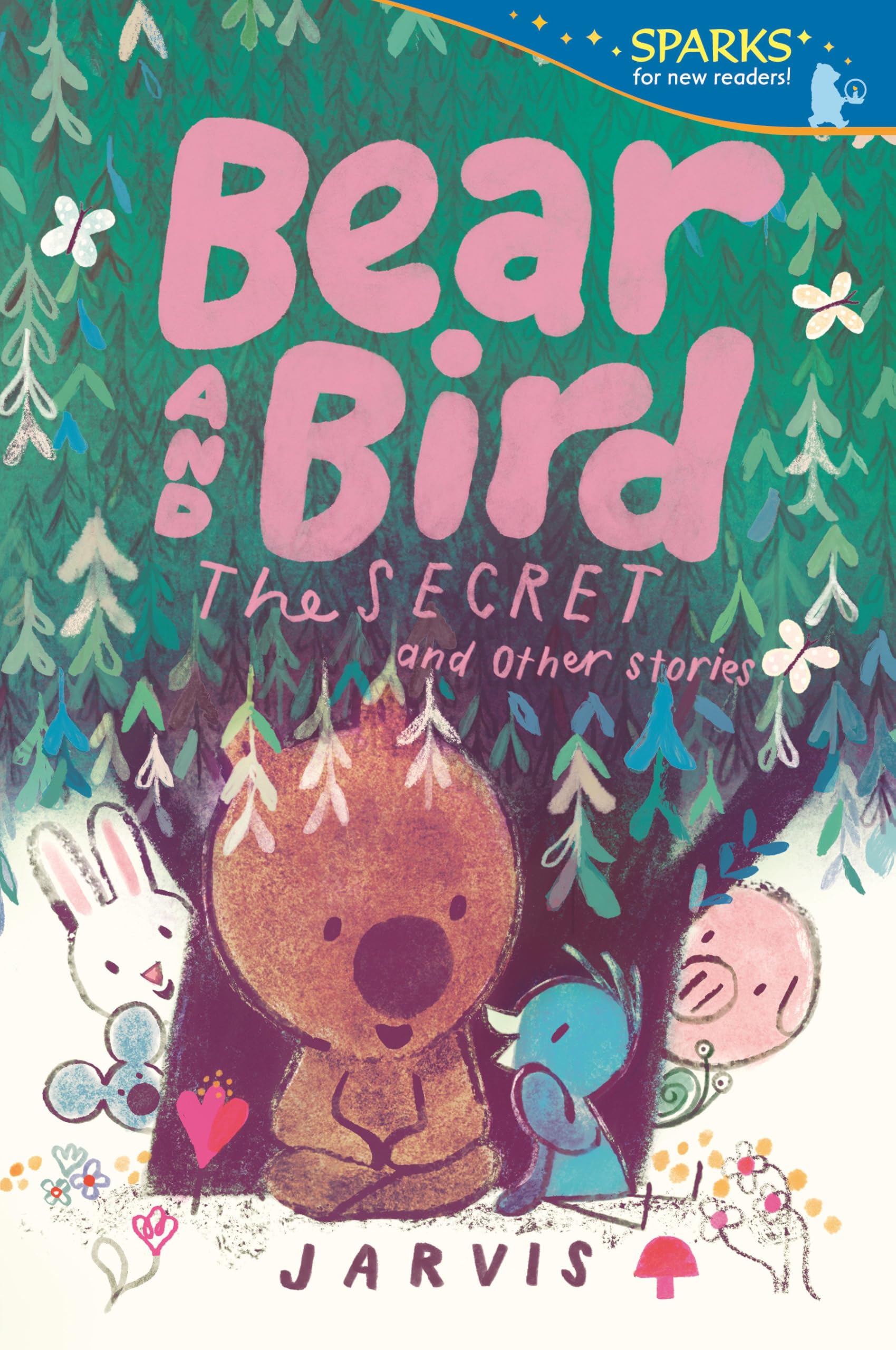 Bear and Bird: the Secret and Other Stories (Candlewick Sparks) Novels & Short Stories