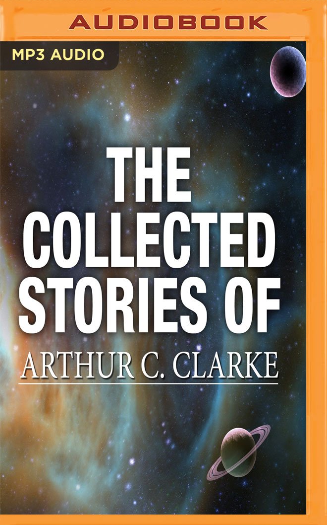 The Collected Stories of Arthur C. Clarke Contemporary literature