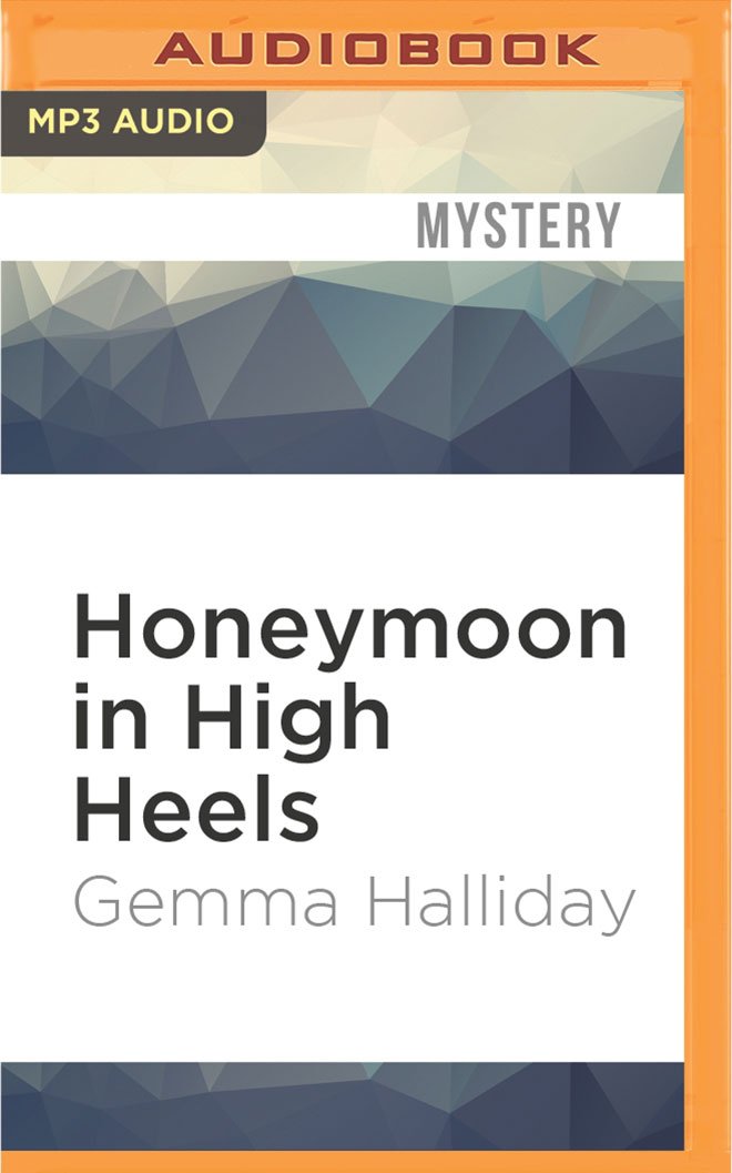 Honeymoon in High Heels: A High Heels Mysteries Novella Cosy Mystery & Humour