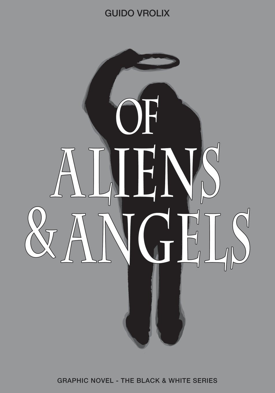 Of Aliens & Angels (The Black & White Series, Band 8) Manga
