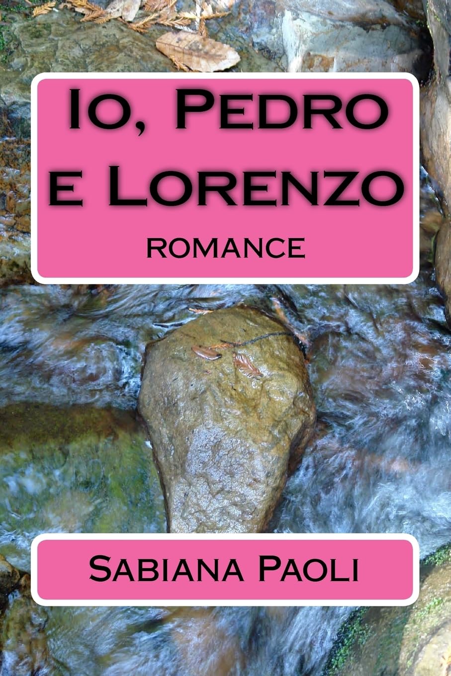 Io, Pedro e Lorenzo: romance Memories