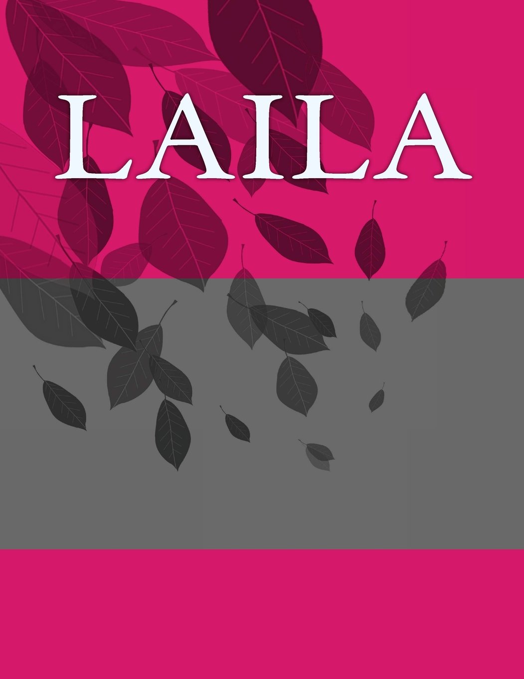 Laila: Personalized Journals - Write In Books - Blank Books You Can Write In Self-help