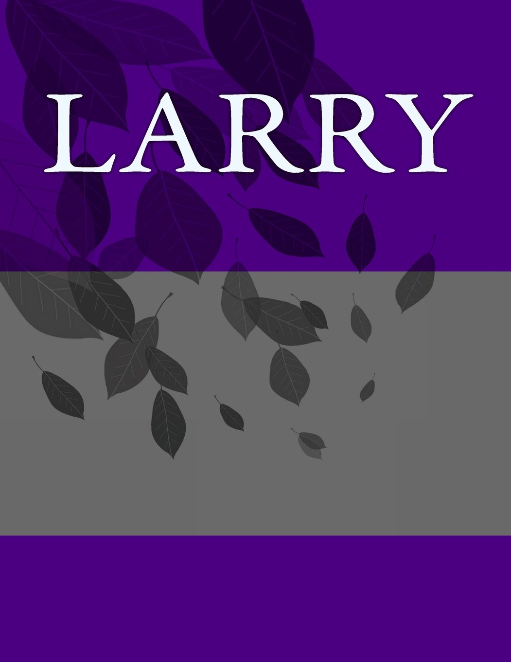 Larry: Personalized Journals - Write In Books - Blank Books You Can Write In Leisure & Fun
