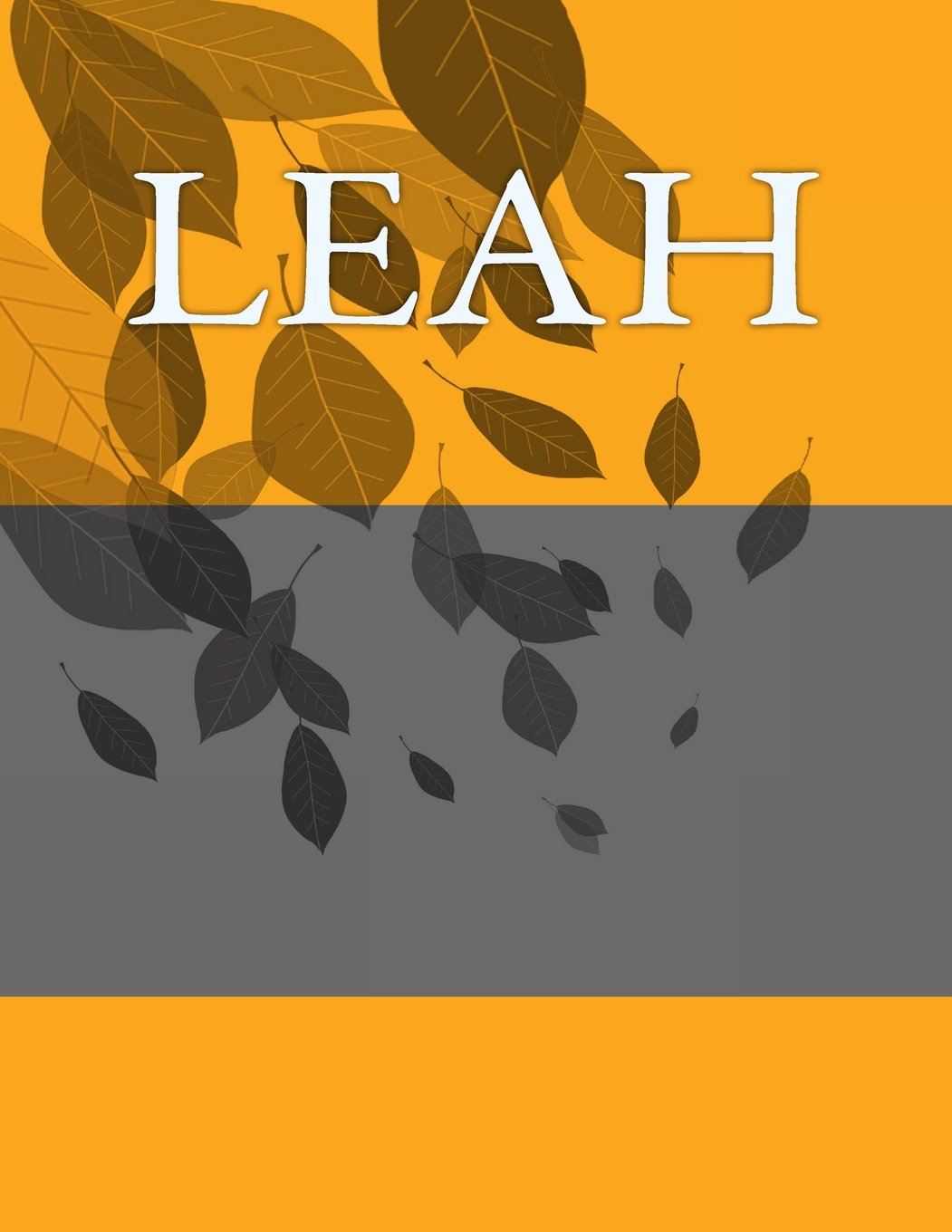 Leah: Personalized Journals - Write In Books - Blank Books You Can Write In Self-help
