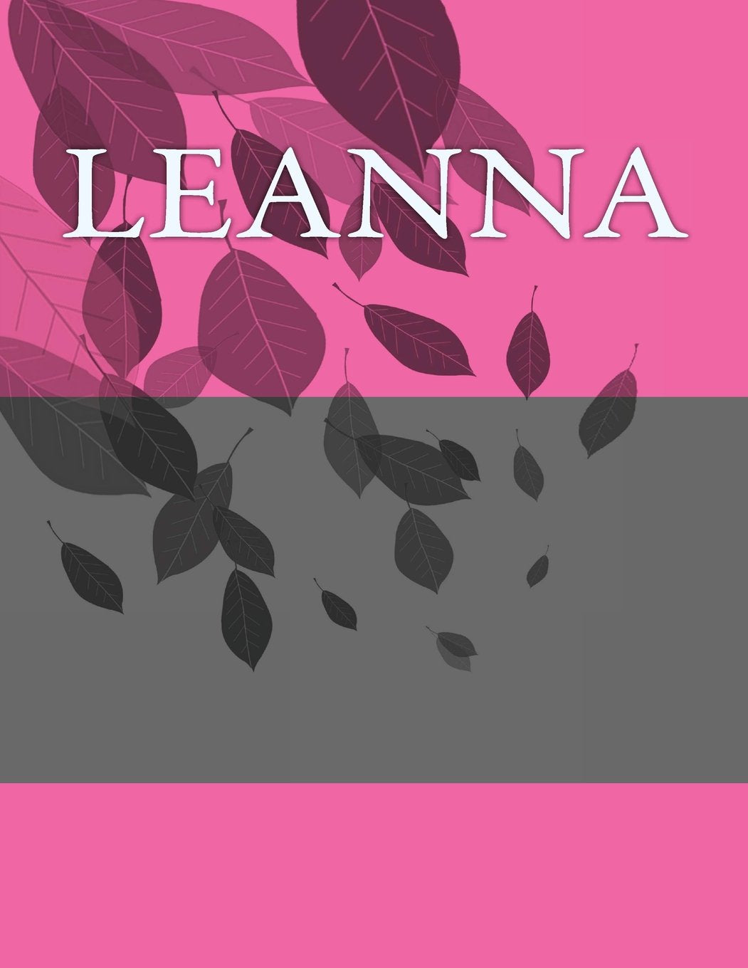 Leanna: Personalized Journals - Write In Books - Blank Books You Can Write In Garden & Plants