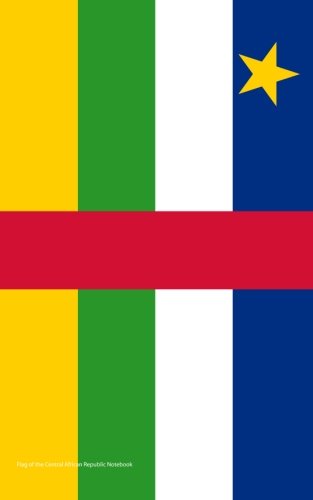 Flag of the Central African Republic Notebook: College Ruled Writer's Notebook for School, the Office, or Home! (5 x 8 inches, 78 pages) Books