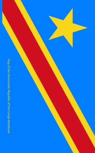 Flag of the Democratic Republic of the Congo Notebook: College Ruled Writer's Notebook for School, the Office, or Home! (5 x 8 inches, 78 pages) Books