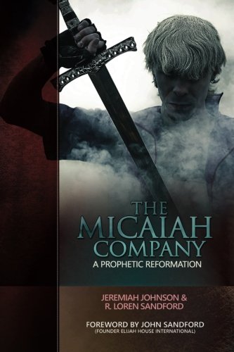 The Micaiah Company: A Prophetic Reformation book