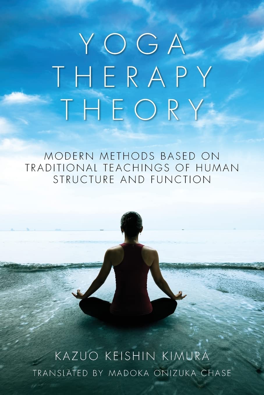 Yoga Therapy Theory: Modern methods based on traditional teachings of human structure and function Health, Nutrition & Fitness