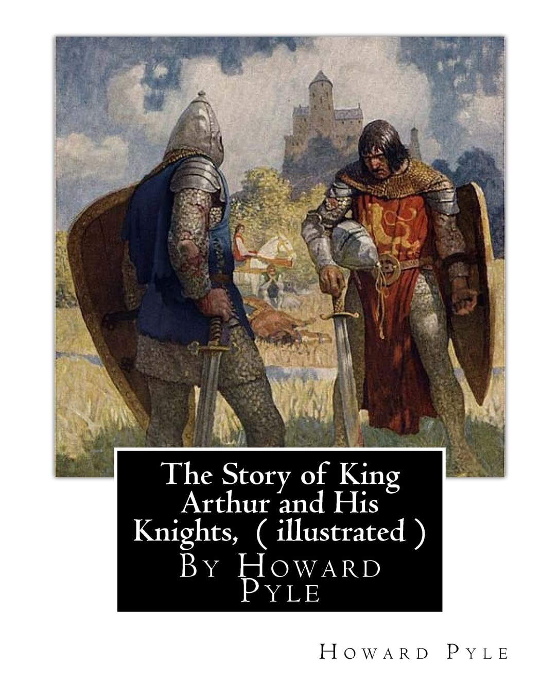 The Story of King Arthur and His Knights, By Howard Pyle ( illustrated ): World's Classics(Original Version),Howard Pyle (March 5, 1853 ? November 9, ... the last year of his life in Florence, Italy. Contemporary literature Books