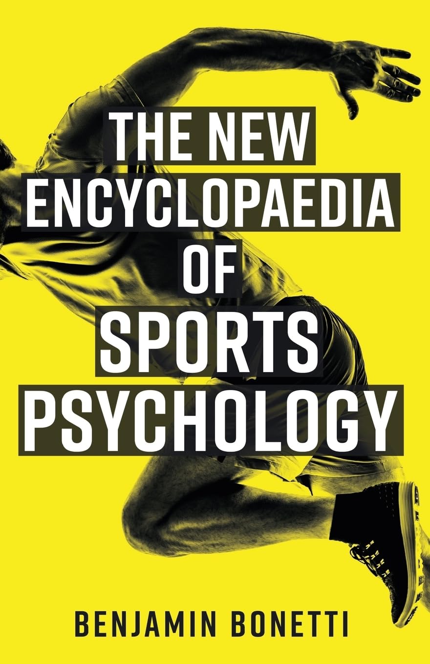 The New Encyclopaedia of Sports Psychology Leisure & Fun