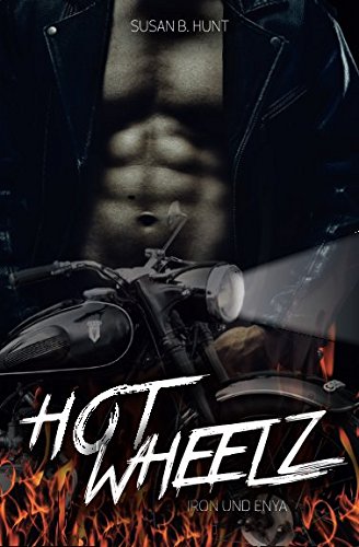 HOT WHEELZ Iron & Enya: Der Fire Devils MC Drama