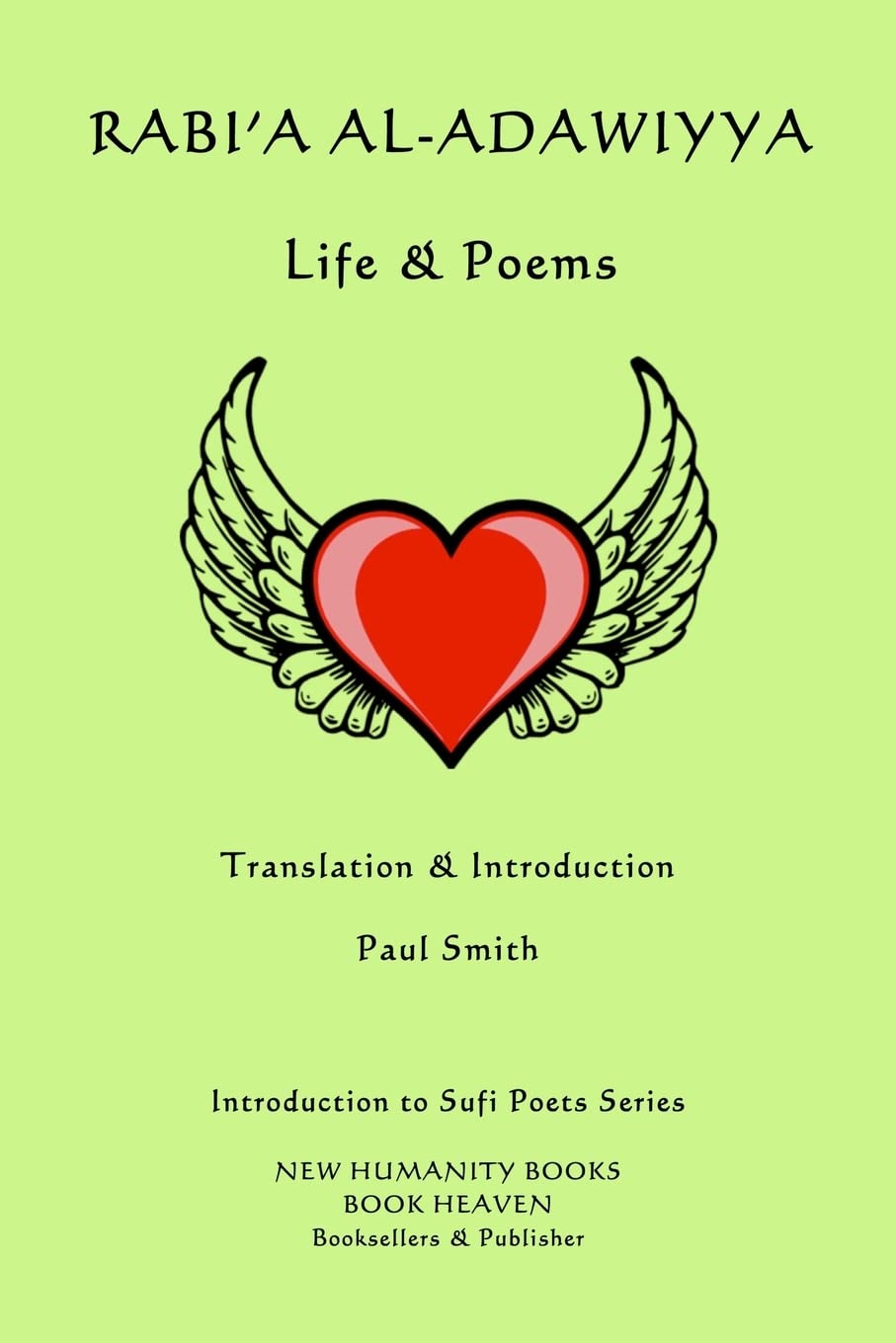 Rabi'a al-Adawiyya - Life & Poems (Introduction to Sufi Poets Series, Band 58) Poetry