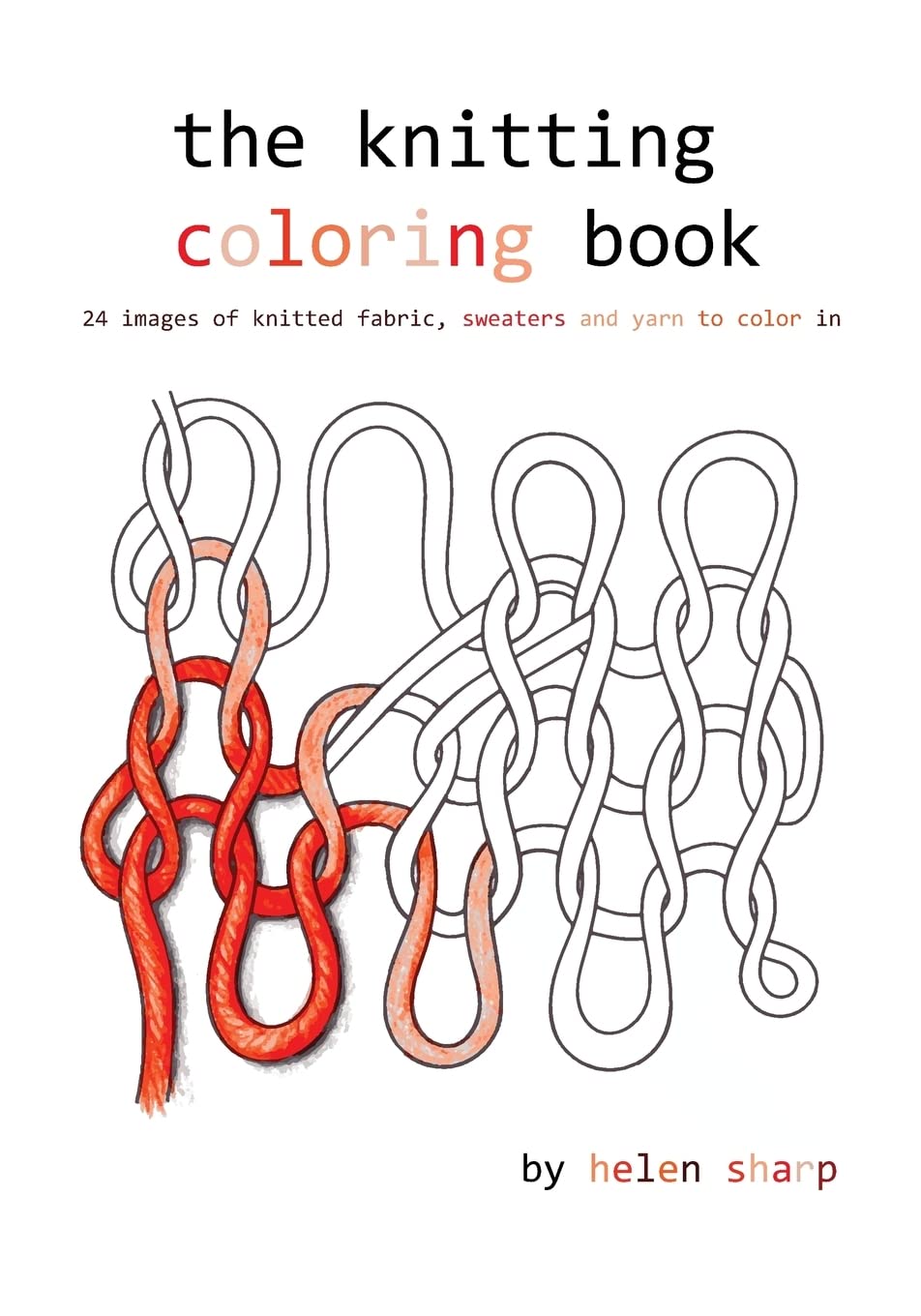 the knitting coloring book: 24 images of yarn, knitting and sweaters to color in Film, Art & Culture
